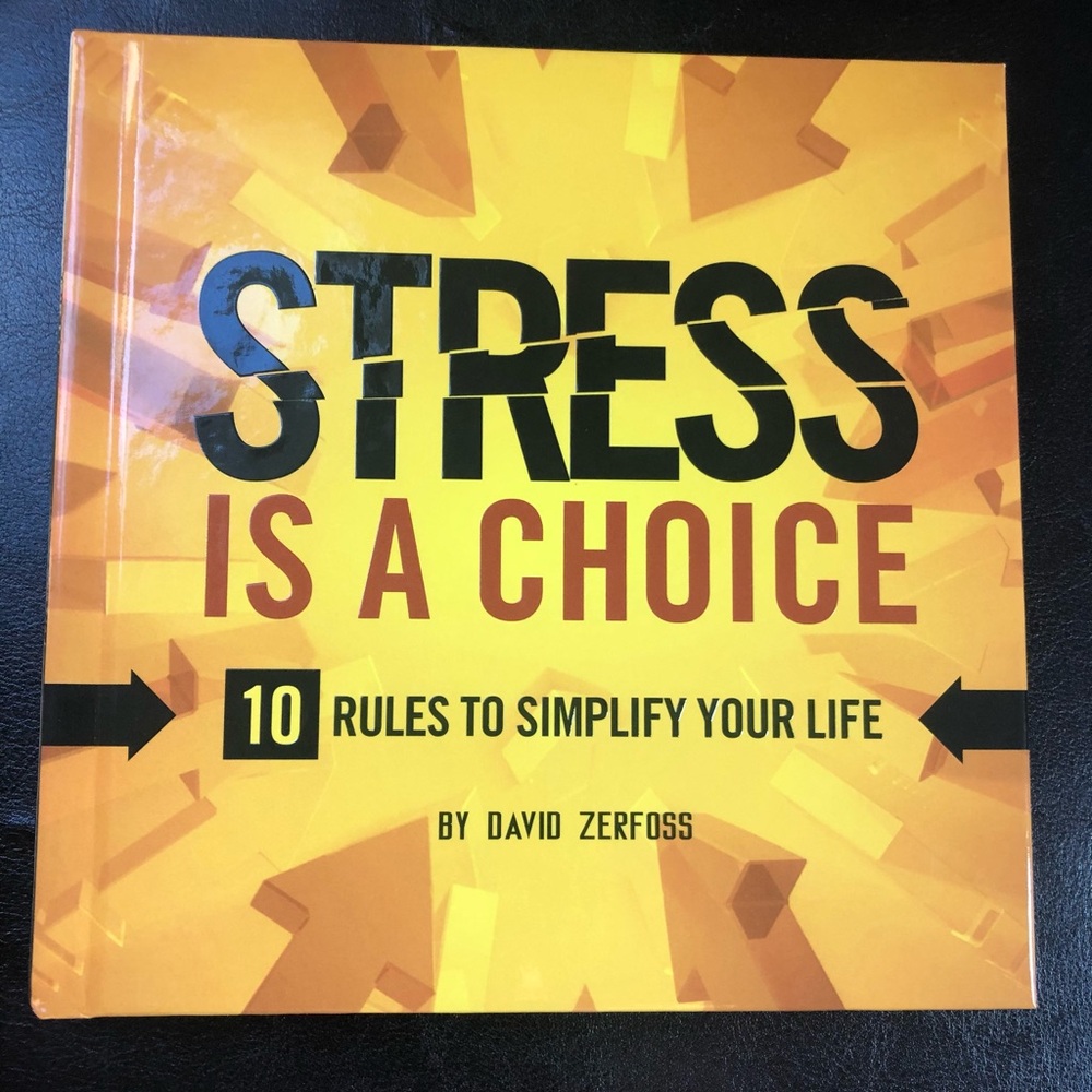 BOOK: Stress is a Choice; 10 Rules to Simplify Your life (Inspirational)